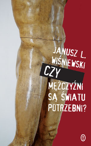 Czy mezczyzni sa swiatu potrzebni?